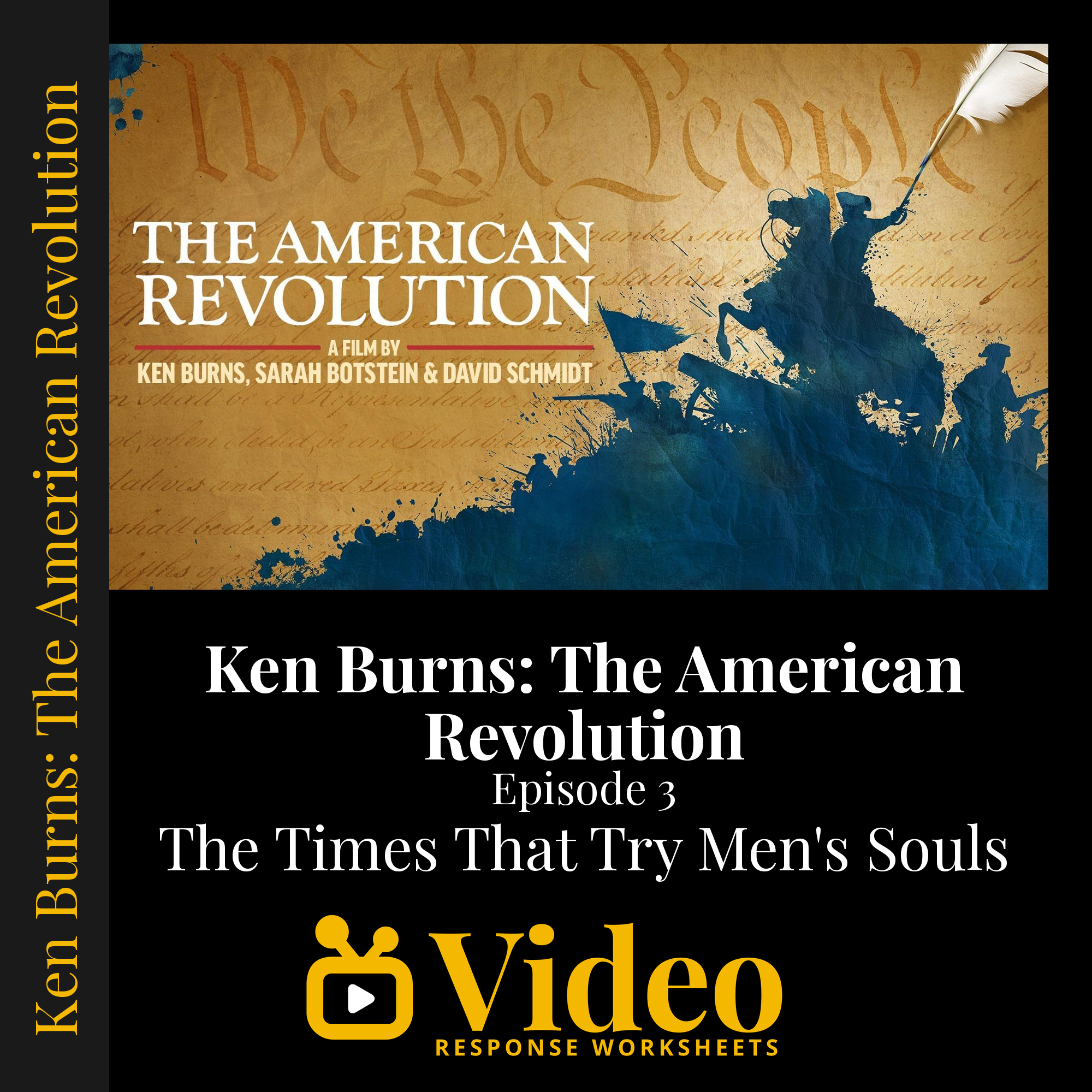 Ken Burns: The American Revolution - Episode 3: The Times That Try Men's Souls — fill-in-the-blank documentary worksheet for US History grades 9-12