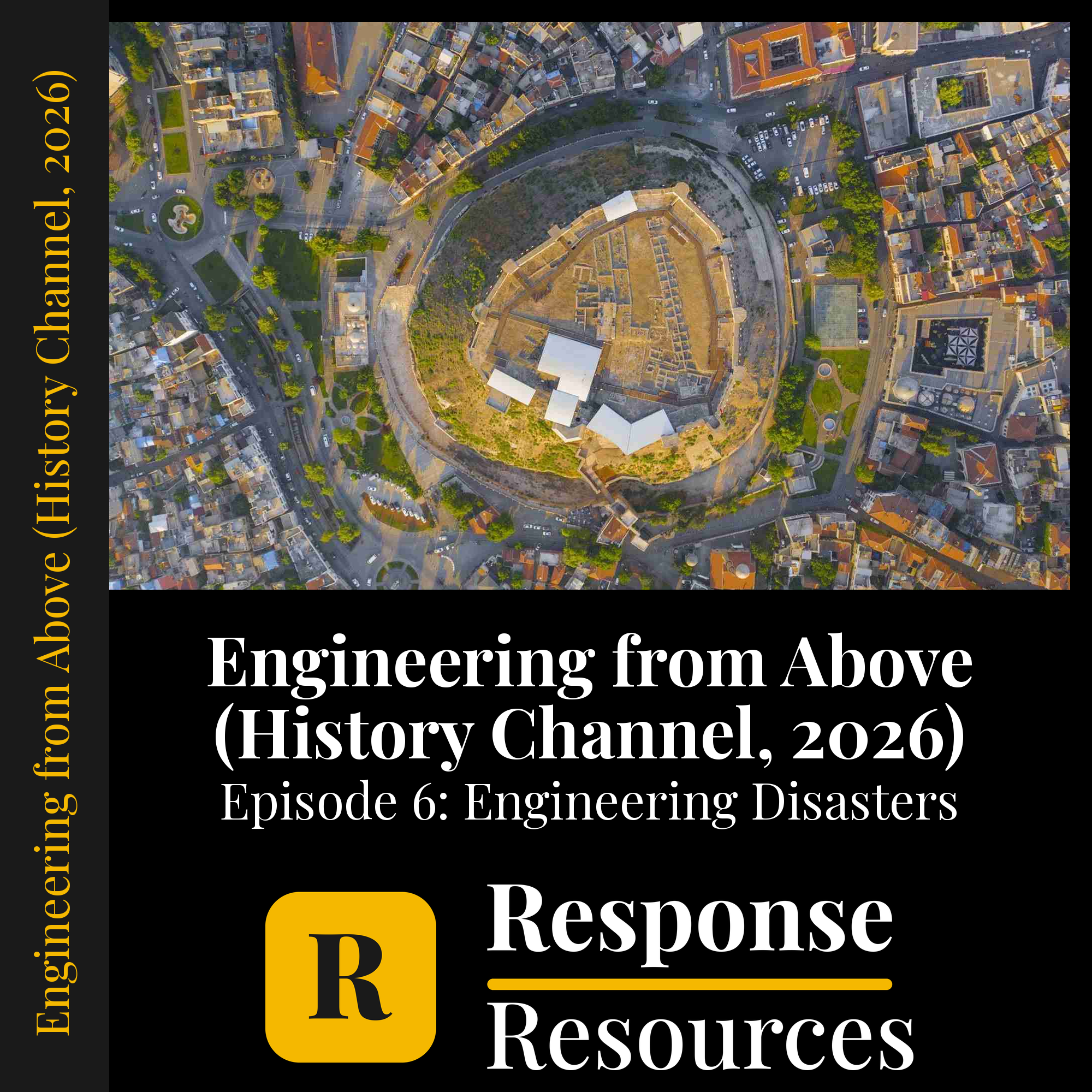 Engineering from Above (History Channel, 2026) - Episode 6: Engineering Disasters — fill-in-the-blank documentary worksheet for Earth Science grades 6-12