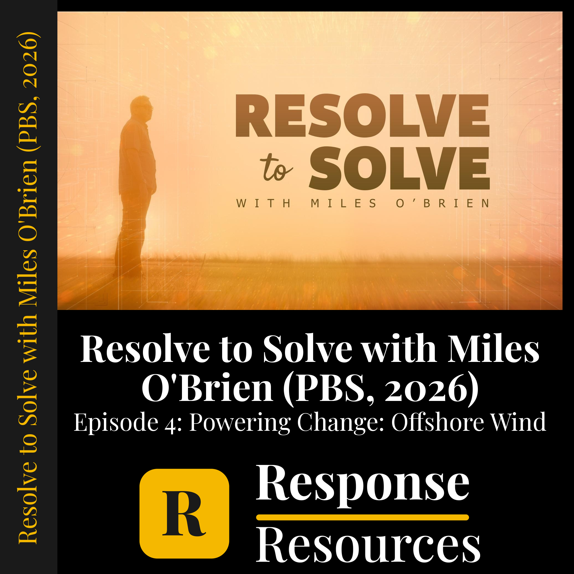 Resolve to Solve with Miles O'Brien (PBS, 2026) - Episode 4: Powering Change: Offshore Wind — fill-in-the-blank documentary worksheet for Environmental Science grades 6-12