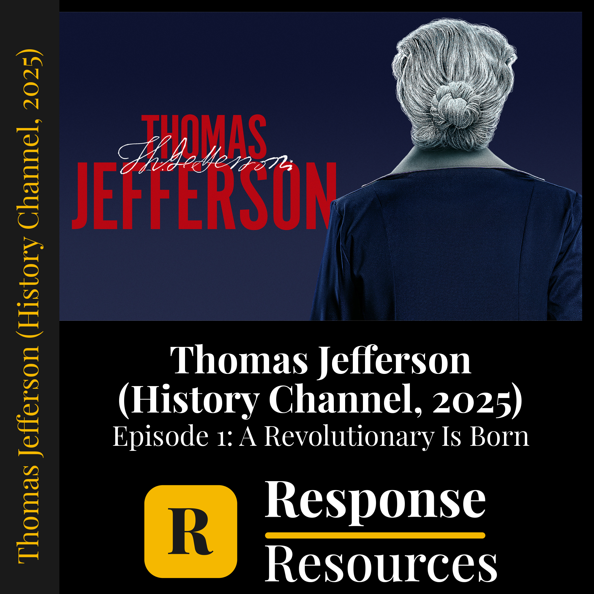 Thomas Jefferson (History Channel, 2025) - Episode 1: A Revolutionary Is Born — fill-in-the-blank documentary worksheet for US History grades 9-12