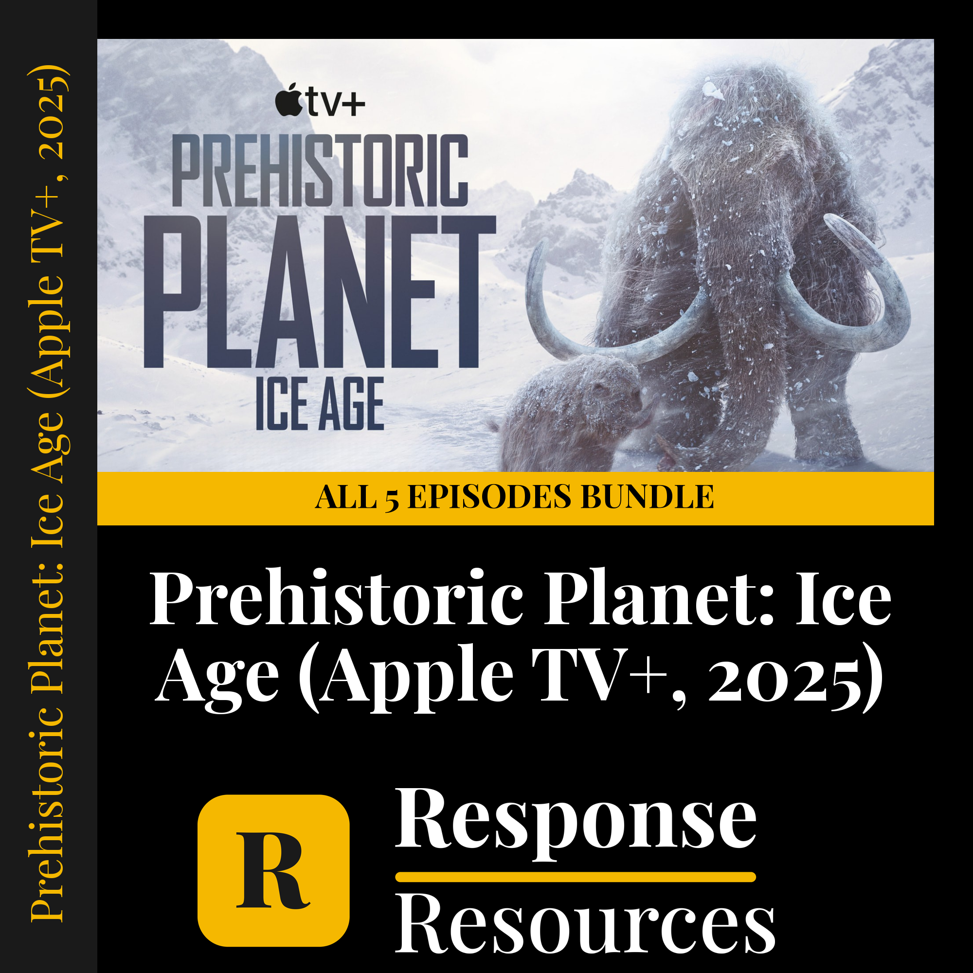 Prehistoric Planet: Ice Age (Apple TV+, 2025) all 5 episodes bundle — fill-in-the-blank documentary worksheets for Earth Science grades 4-9