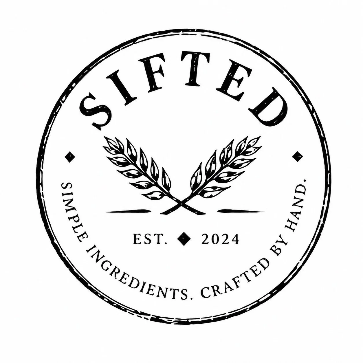 Black and white circular logo with the word "SIFTED" at the top, two crossed wheat stalks in the center, and the text "EST. 2024" below. The outer ring contains the phrases "SIMPLE INGREDIENTS CRAFTED BY HAND".