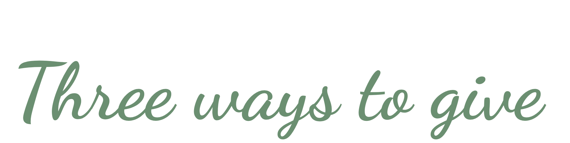 Three ways to give