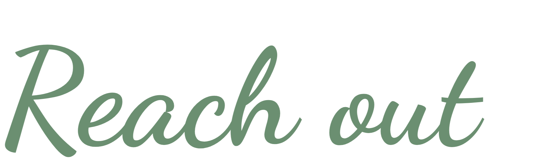 Reach out