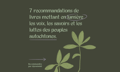 7 recommandations de livres mettant en lumière les voix, les savoirs, et les luttes des peuples autochtones.