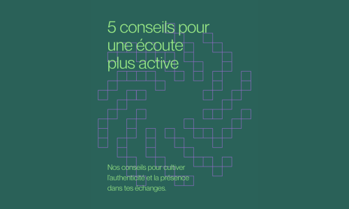 5 conseils pour une écoute plus active