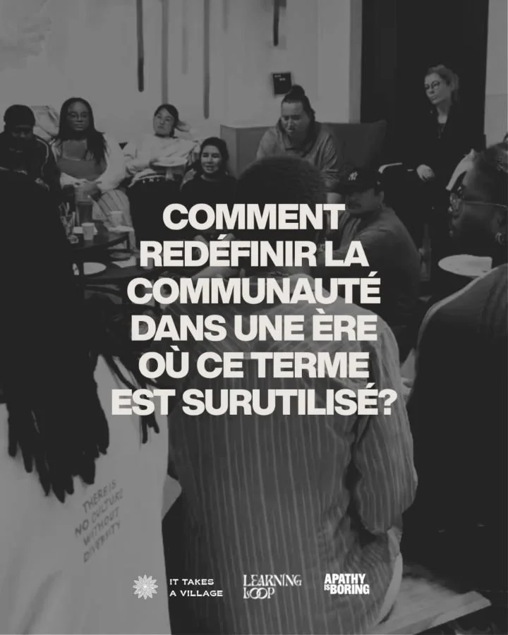 Le samedi 23 mai dernier, nous nous sommes r&eacute;unis pour r&eacute;fl&eacute;chir &agrave; la notion de communaut&eacute;, lors d&rsquo;un atelier organis&eacute; avec @takesavillagemtl et @apathyisboring r&eacute;unissant une trentaine de partic
