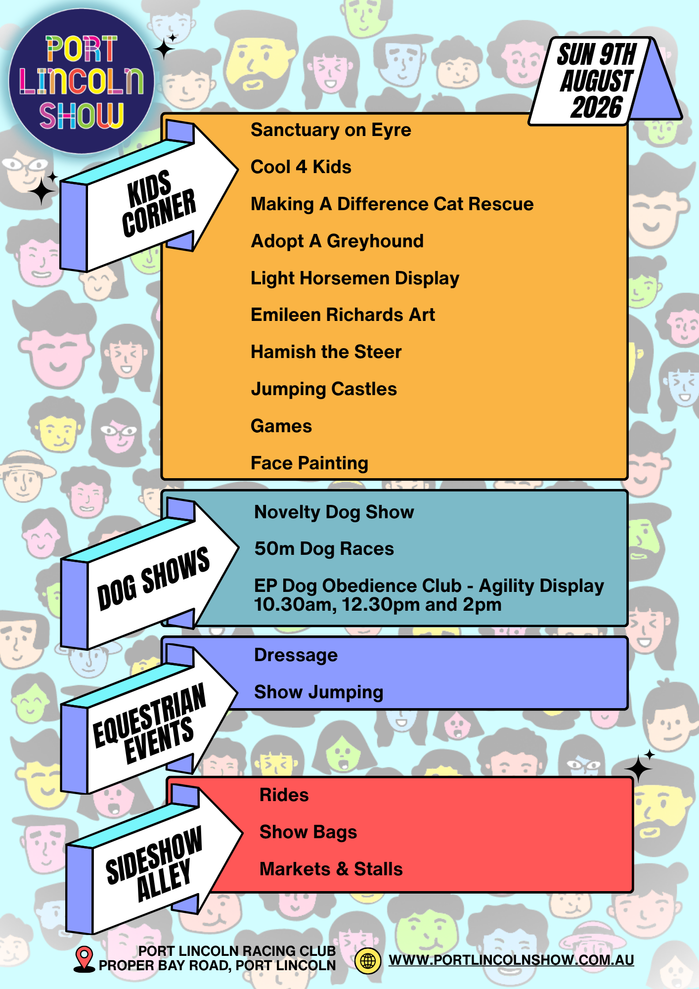 Event schedule poster for the Port Lincoln Show 2026, held on Sunday, August 9th, 2026, at Port Lincoln Racing Club, featuring activities for kids, dog shows, equestrian events, sideshow alley, rides, show bags, markets, and stalls, with a colorful background of illustrated faces.