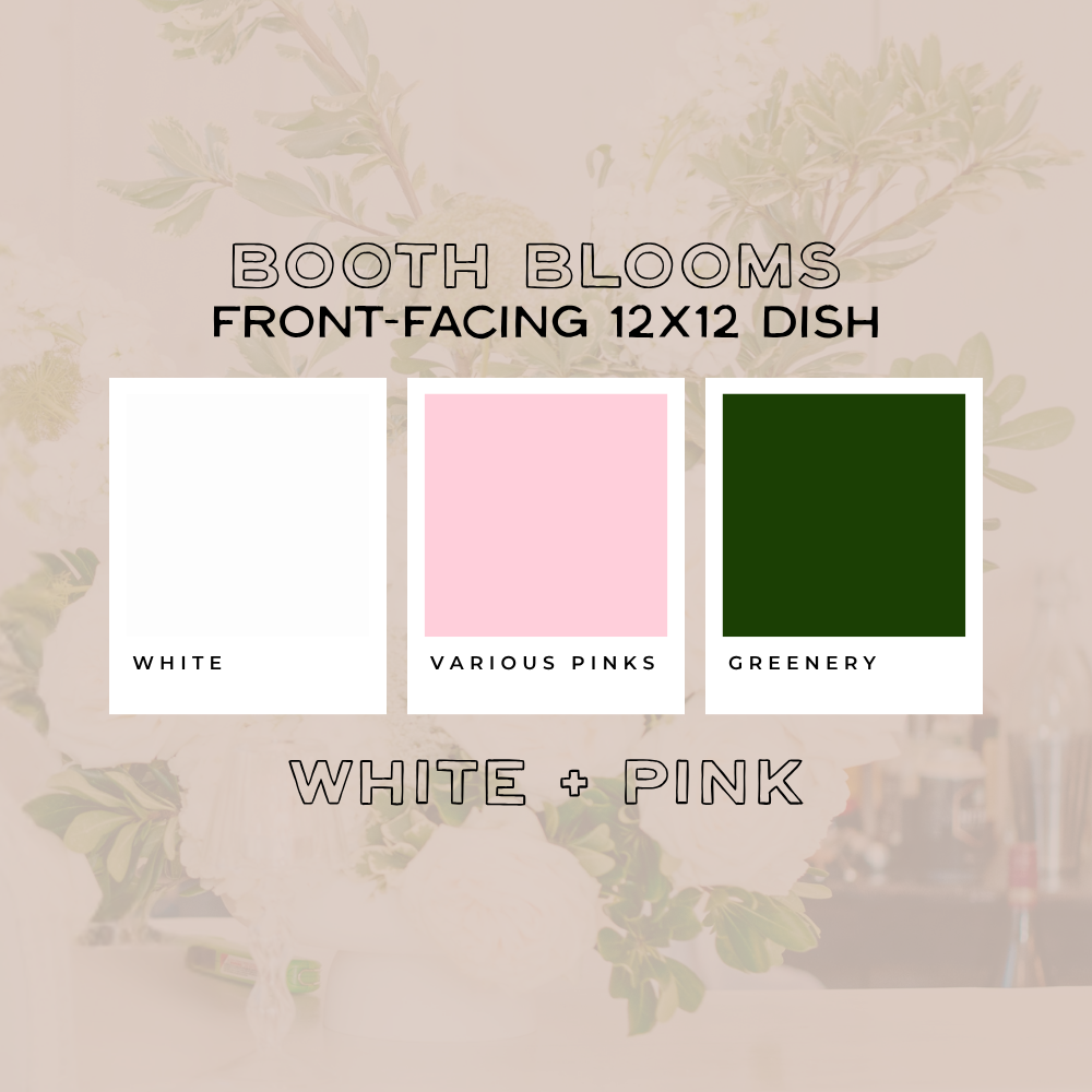 Booth Blooms — Front-Facing Foam Dish (12x12)