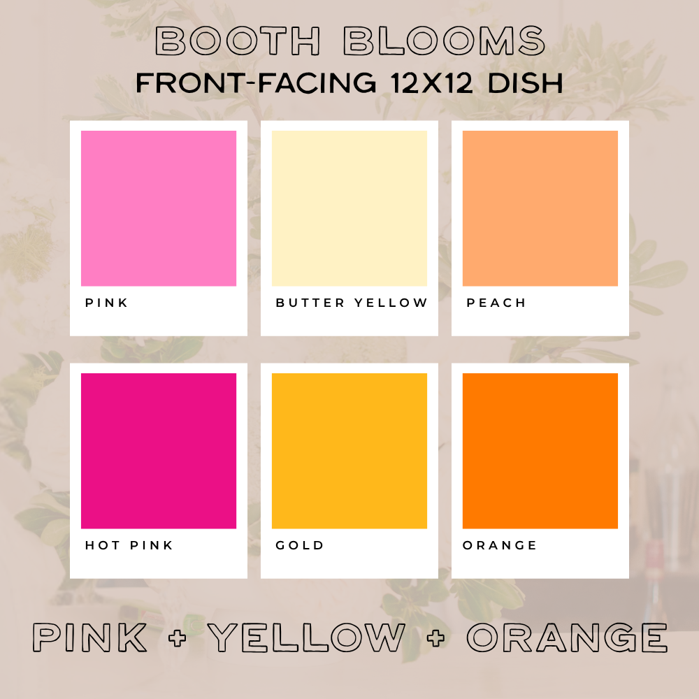 Booth Blooms — Front-Facing Foam Dish (12x12)