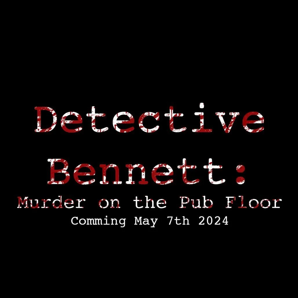 Get excited, it&rsquo;s nearly here #DetectiveBennett #MurderOnThePubFloor #BlackStagProductions