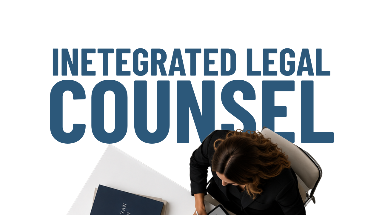Why High-Net-Worth Leaders Need Integrated Legal Counsel