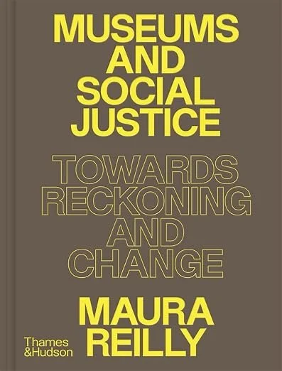 Museums and Social Justice: Towards Reckoning and Change