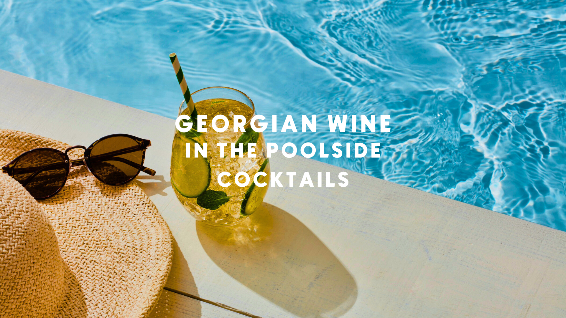 Georgian Wine in Classic Poolside Cocktails