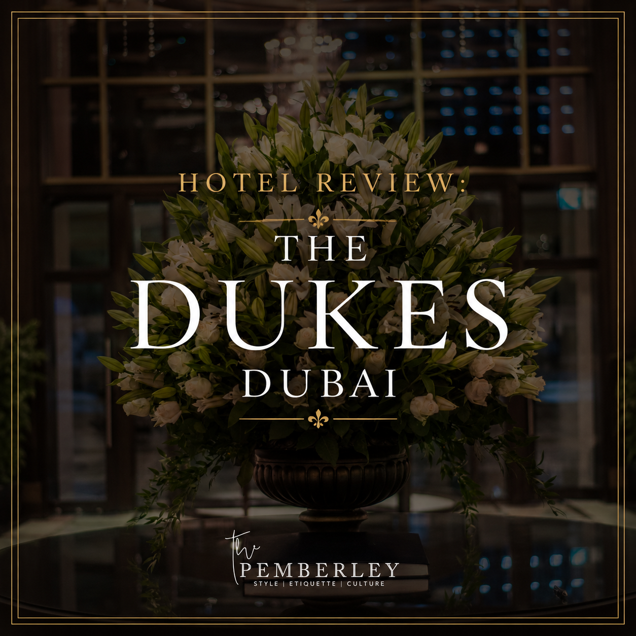 Hotel Review: The Dukes Dubai