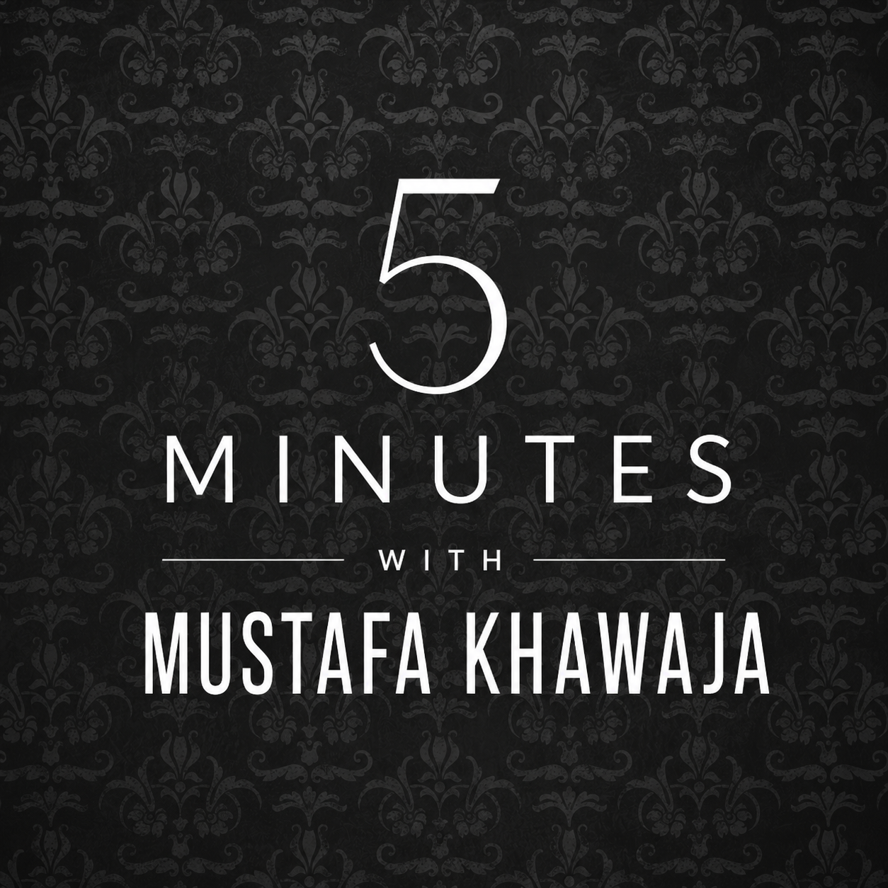 5 minutes with Mustafa Khawaja