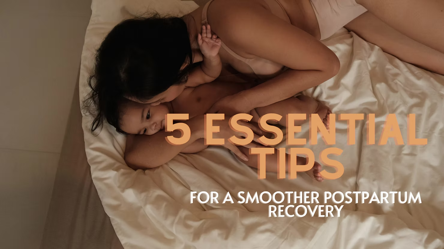5 essential tips for a smoother postpartum recovery