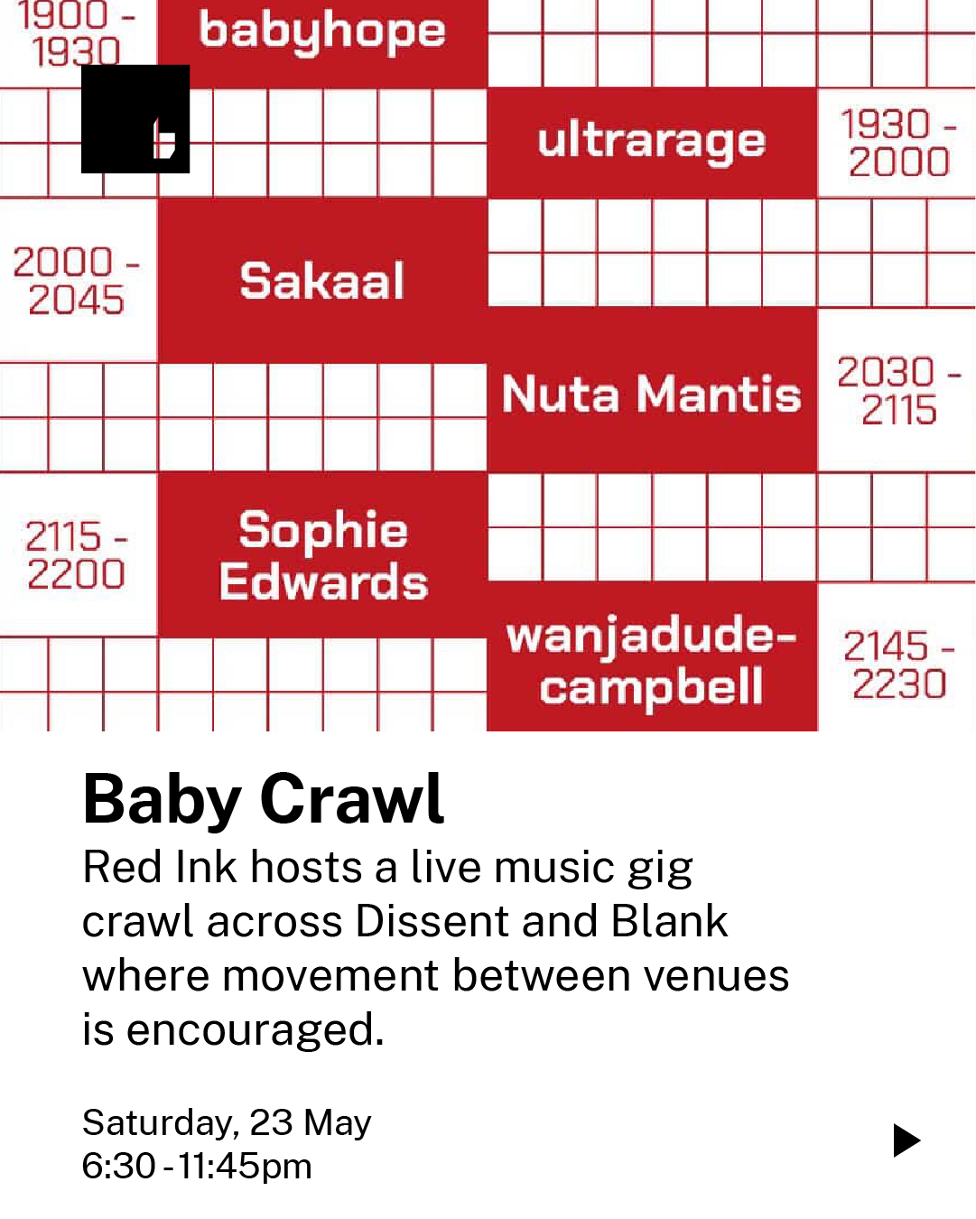A schedule chart with time slots and artist names for a live music event. The event named 'Baby Crawl' occurs on Saturday, 23 May, from 6:30 to 11:45 pm, hosted by Red Ink across multiple venues with different durations and artist lineups.