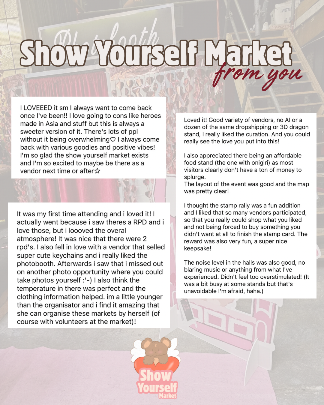 Een informatieve poster over een markt genaamd Show Yourself Market, met positieve reacties van bezoekers in tekstvakken en een logo onderaan met een schattige teddybeer en de tekst "Show Yourself Market."