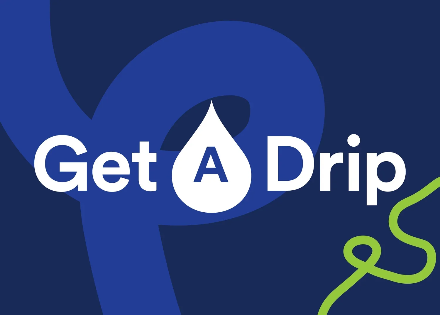 A blue logo with the words "Get A Drip" in white, with a water droplet icon replacing the letter 'A'. There is a green curved line on the bottom right.