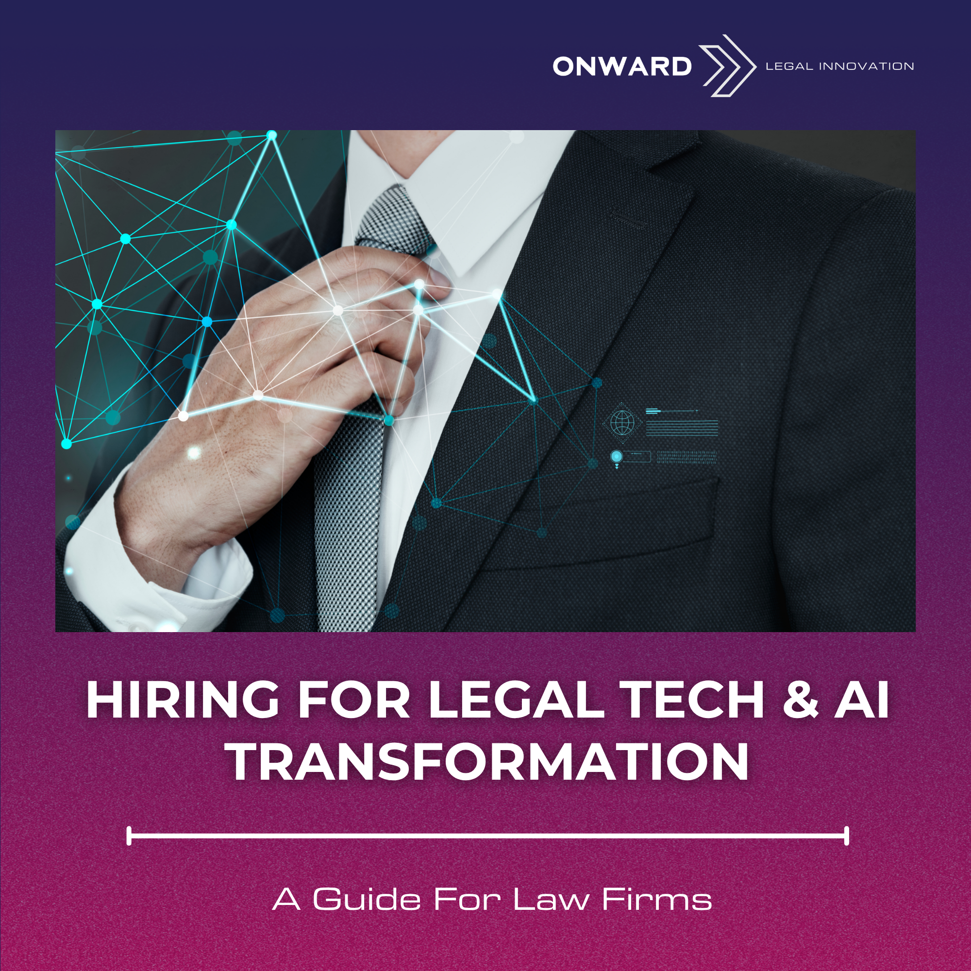 Book cover titled 'Hiring for Legal Tech & AI Transformation: A Guide for Law Firms' with a background image of a person in a suit adjusting their tie, overlaid with a digital network graphic.