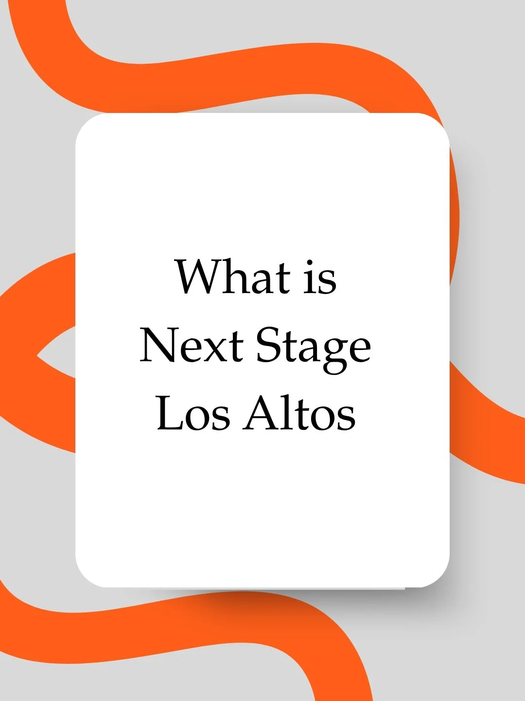 Maybe you&rsquo;ve heard the name Next Stage Los Altos. Maybe this is your first time seeing it.

Either way, welcome. 🌟

Next Stage Los Altos begins with an invitation to imagine: 

What could a vibrant future for downtown look like? 
How could art
