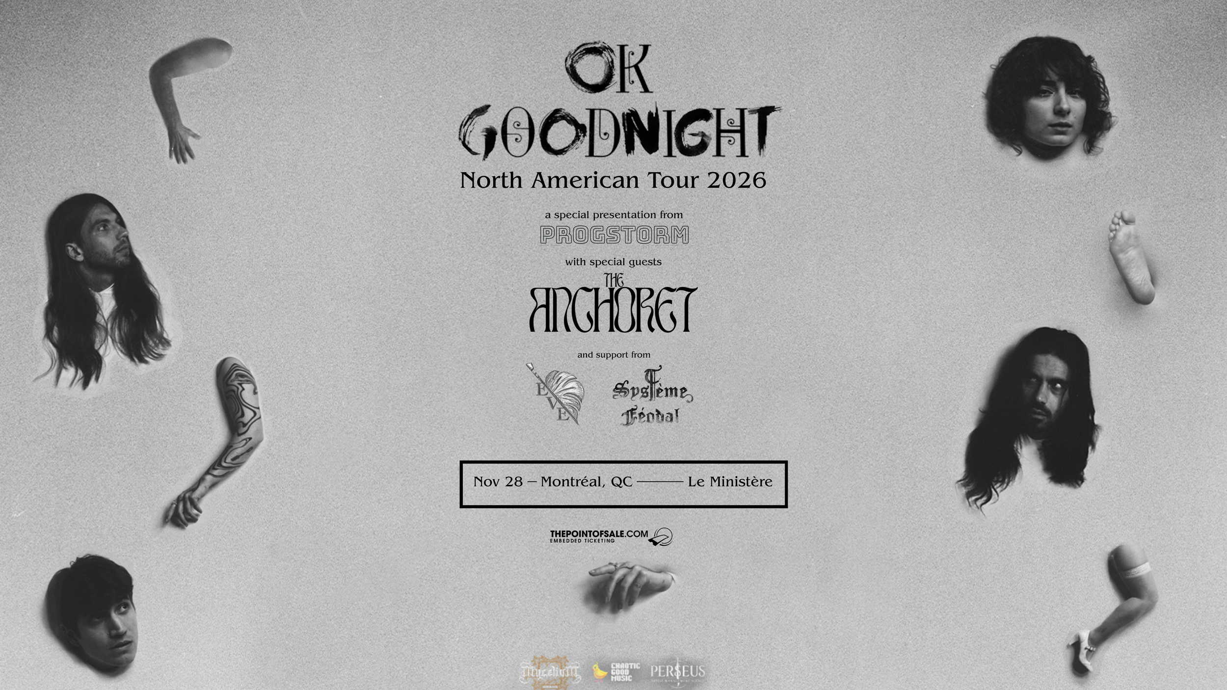 Ok Goodnight, The Anchoret, Eve, Système Féodal @Montréal, QC, Canada