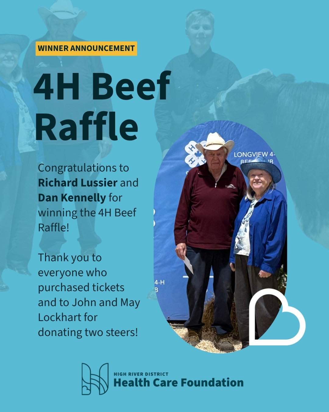 Congratulations to the winners of our 4H Beef Raffle! We hope you enjoy the packages you received!

A HUGE thank you to May &amp; John Lockhart for donating two steers to the Foundation. May &amp; John purchased these steers from the Longview 4H Club
