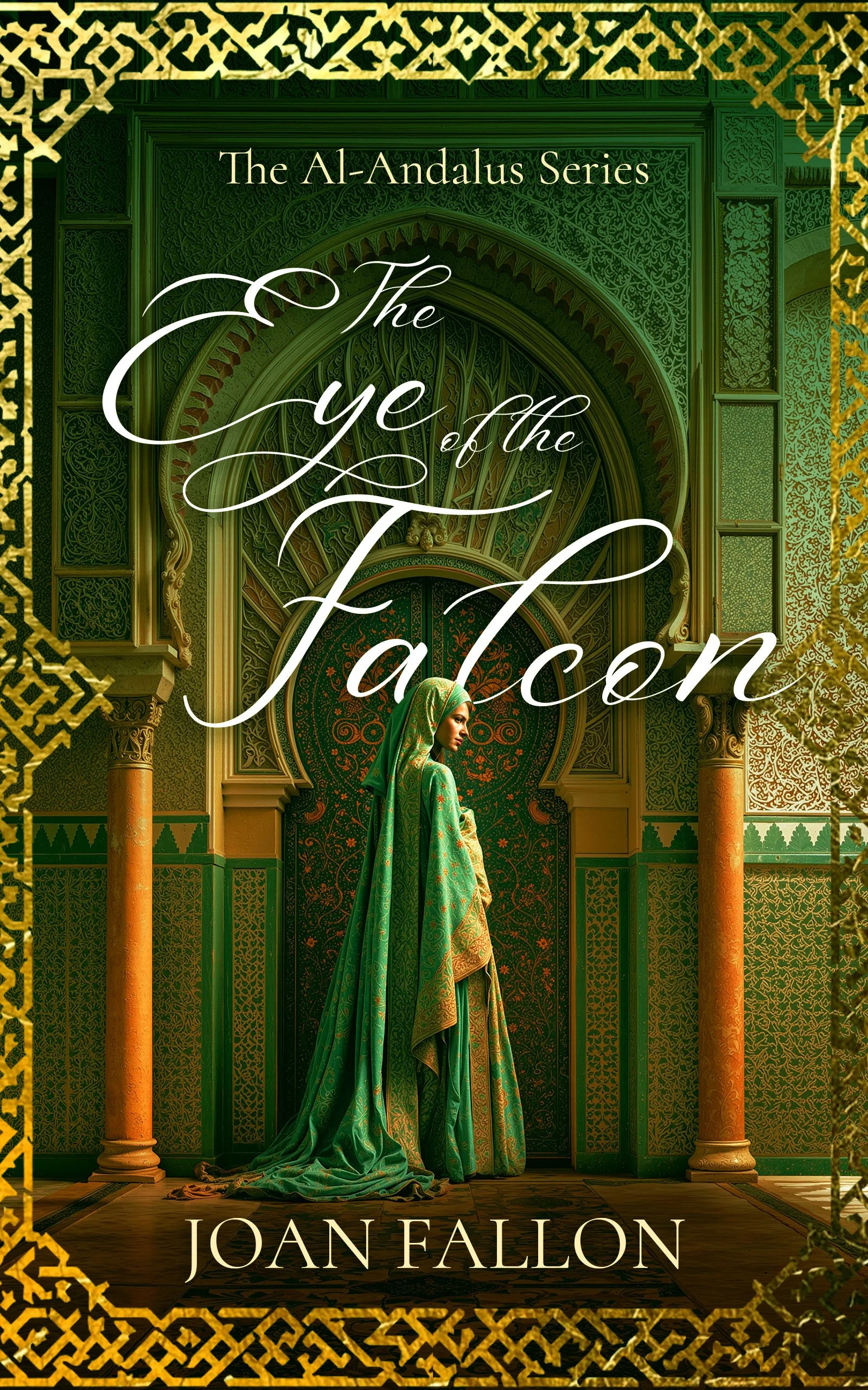 Book cover for The Eye of the Falcon by Joan Fallon. A woman dressed in flowing robes waits outside the entrance to a palace.