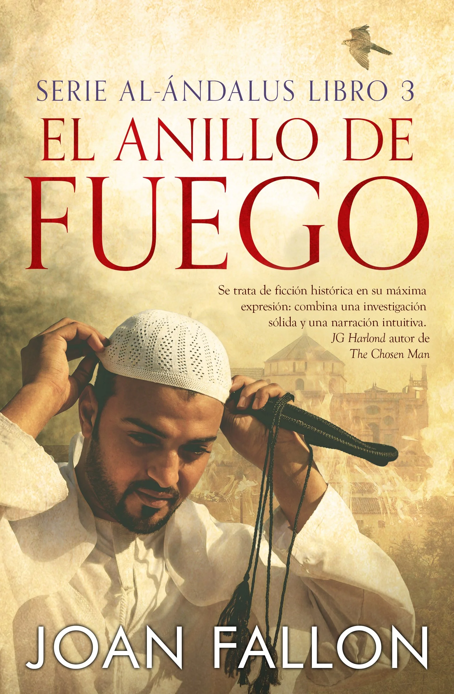 Book cover for El Anillo de Fuego by Joan Fallon featuring a man in arab dress.