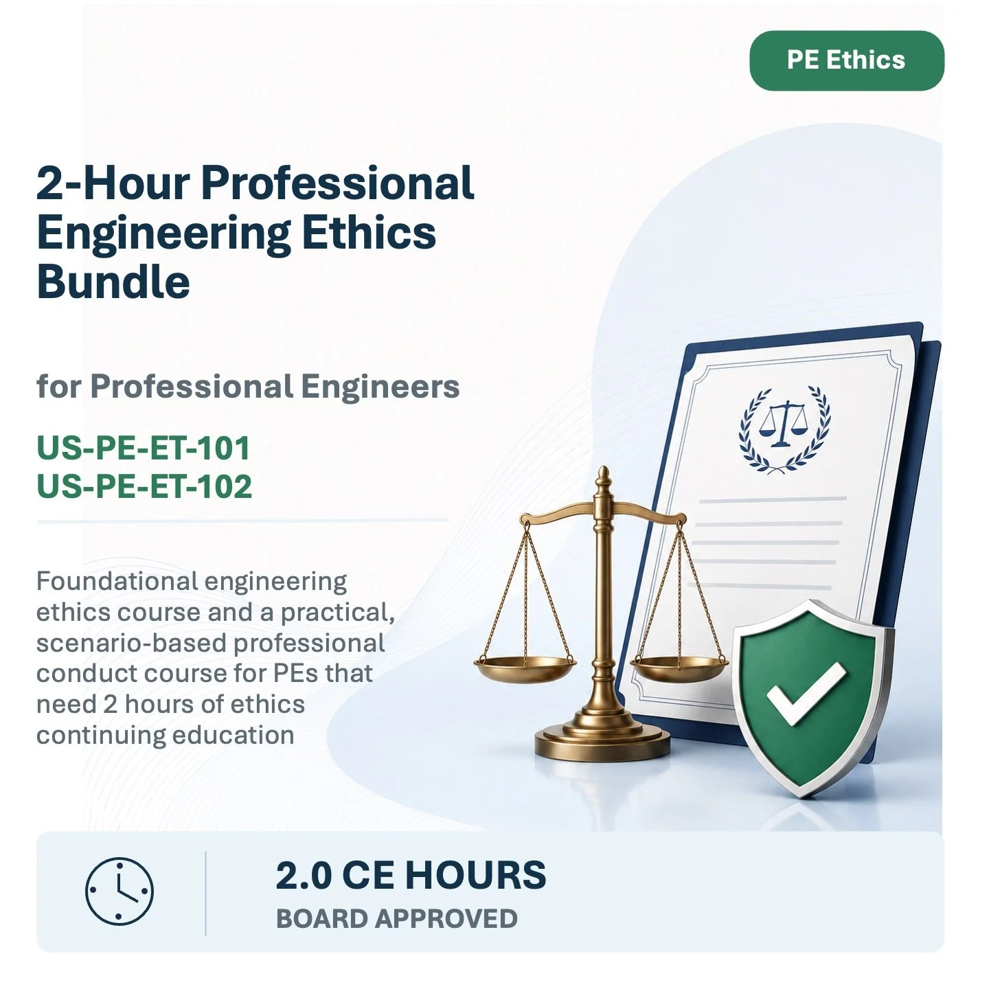 Cover of a course bundle titled '2-Hour Professional Engineering Ethics Bundle' for professional engineers, including course codes US-PE-ET-101 and US-PE-ET-102. Features a digital tablet with a scales of justice symbol, a golden scales icon, a shield with a check mark, and information about the course's content, duration, and approval.