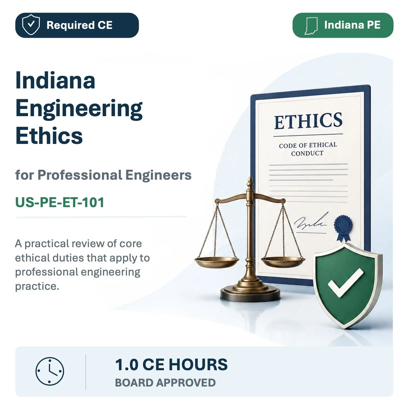 Online course advertisement for Indiana Engineering Ethics for Professional Engineers. The course covers core ethical duties and offers 1 CE hour, approved by the board. The image features a certificate, a scale of justice, and a shield with a checkmark.