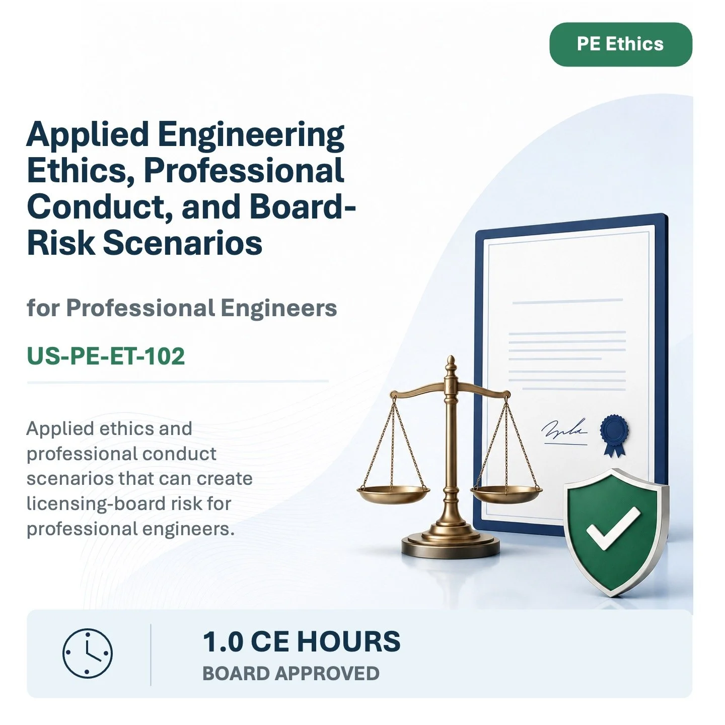 Cover page of a professional development course titled 'Applied Engineering Ethics, Professional Conduct, and Board-Risk Scenarios' with a digital tablet, a balanced scales symbol, a shield with a check mark, and a clock icon indicating one CE credit, approved by the board.