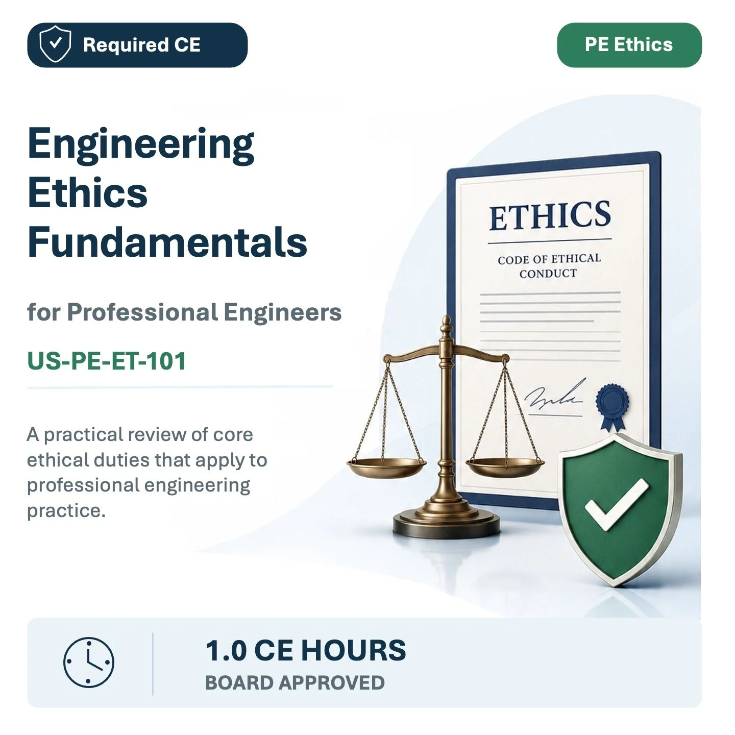 Course cover titled 'Engineering Ethics Fundamentals' with a shield icon, a graphic of a balanced scale, a document titled 'ETHICS' with a signature and a seal, and a shield with a checkmark. It indicates 1.0 CE hours, board approved.