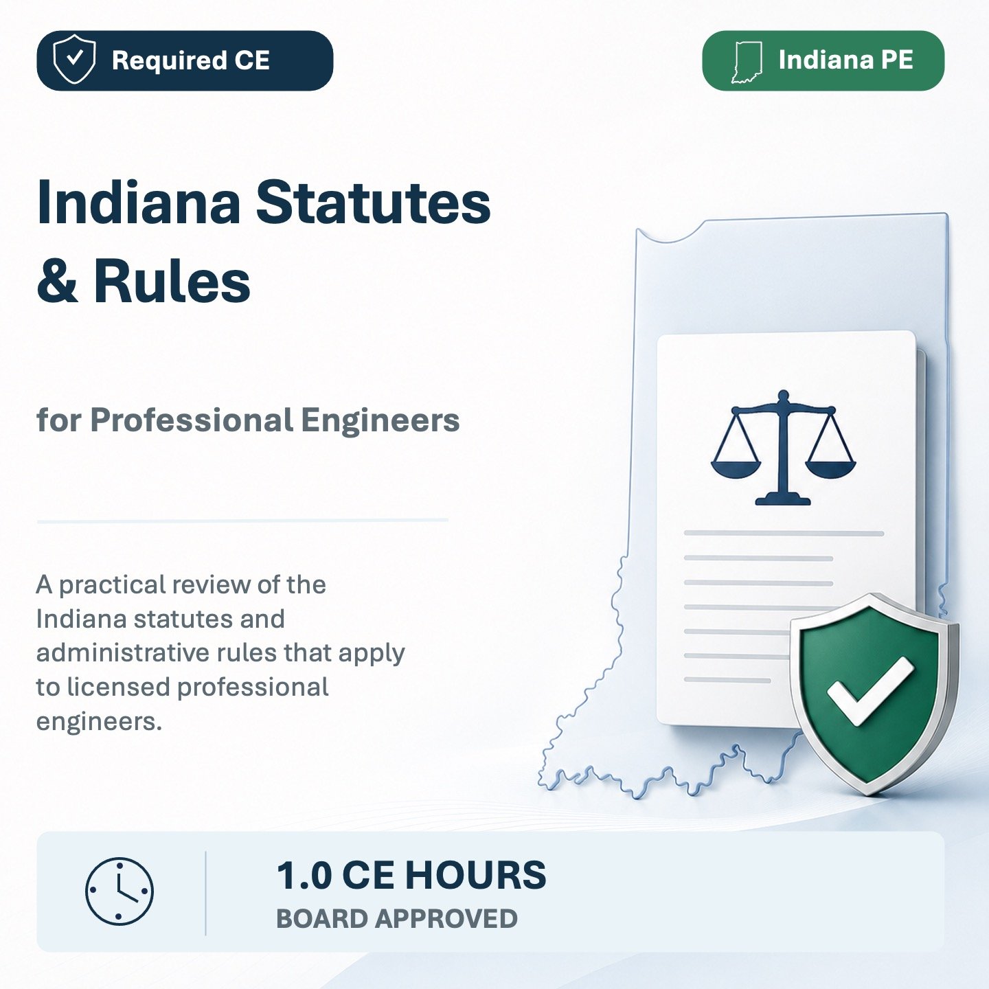 A digital graphic displaying Indiana statutes and rules for professional engineers, including a map outline of Indiana, a document with a balance scale icon, and a shield with a checkmark indicating approval of 1 CE hour.