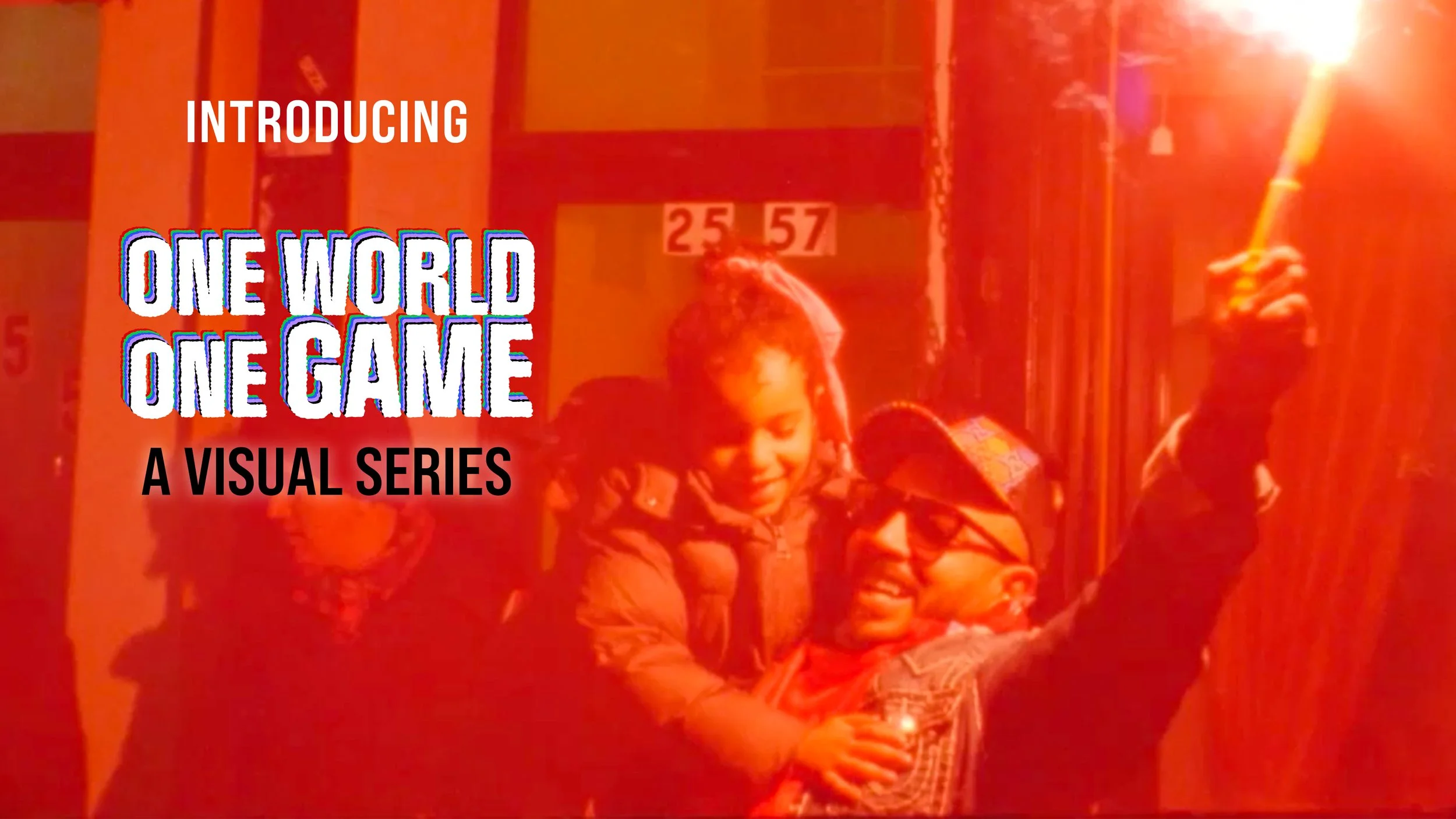 INTRODUCING ONE WORLD, ONE GAME: A VISUAL SERIES