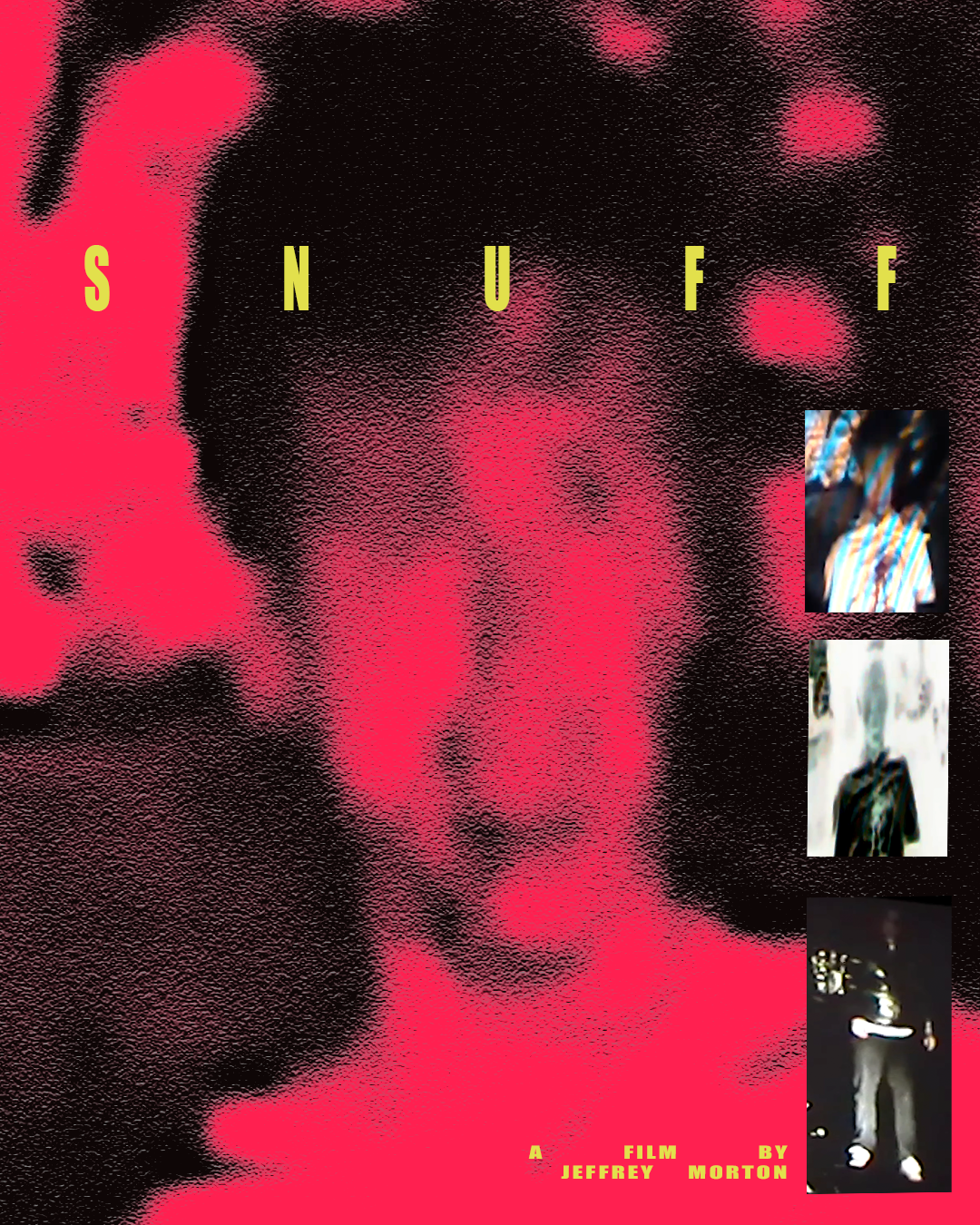 SNUFF, Film poster for Jeff Morton