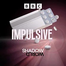 Graphic of a white medicine blister pack with pills, featuring the words 'IMPULSIVE' and 'SHADOW' in stylized text.