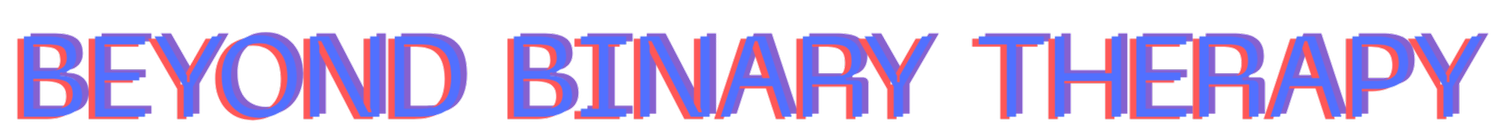 Beyond Binary Therapy