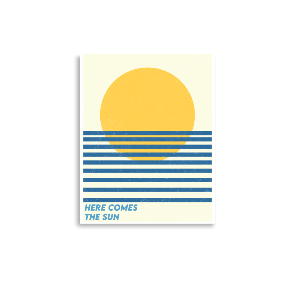 Here Comes the Sun Art Print