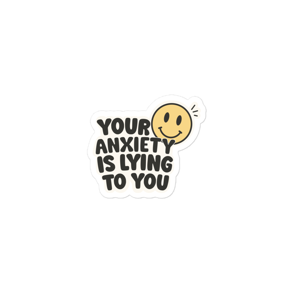 Your Anxiety Is Lying To You – Retro Smiley Vinyl Sticker