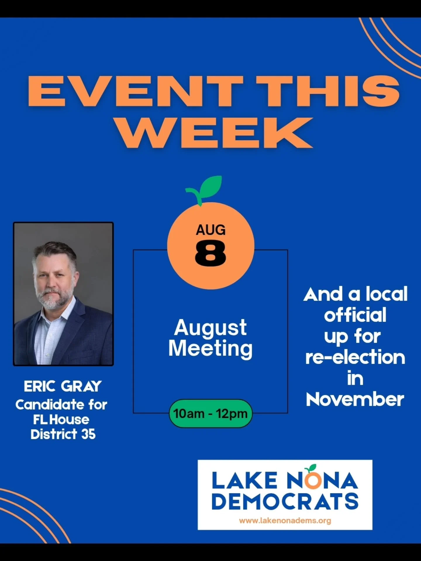 🍊 August Monthly Meeting
🗓️ Saturday, August 8 10am-noon
📍Lake Nona Performance Club First Floor Meeting Room, 6775 Chopra Ter, Orlando, FL 32827
🗣️Guest Speakers: 
-Eric Gray (@ericgrayforflorida ) candidate for Florida House District 35
-A loca