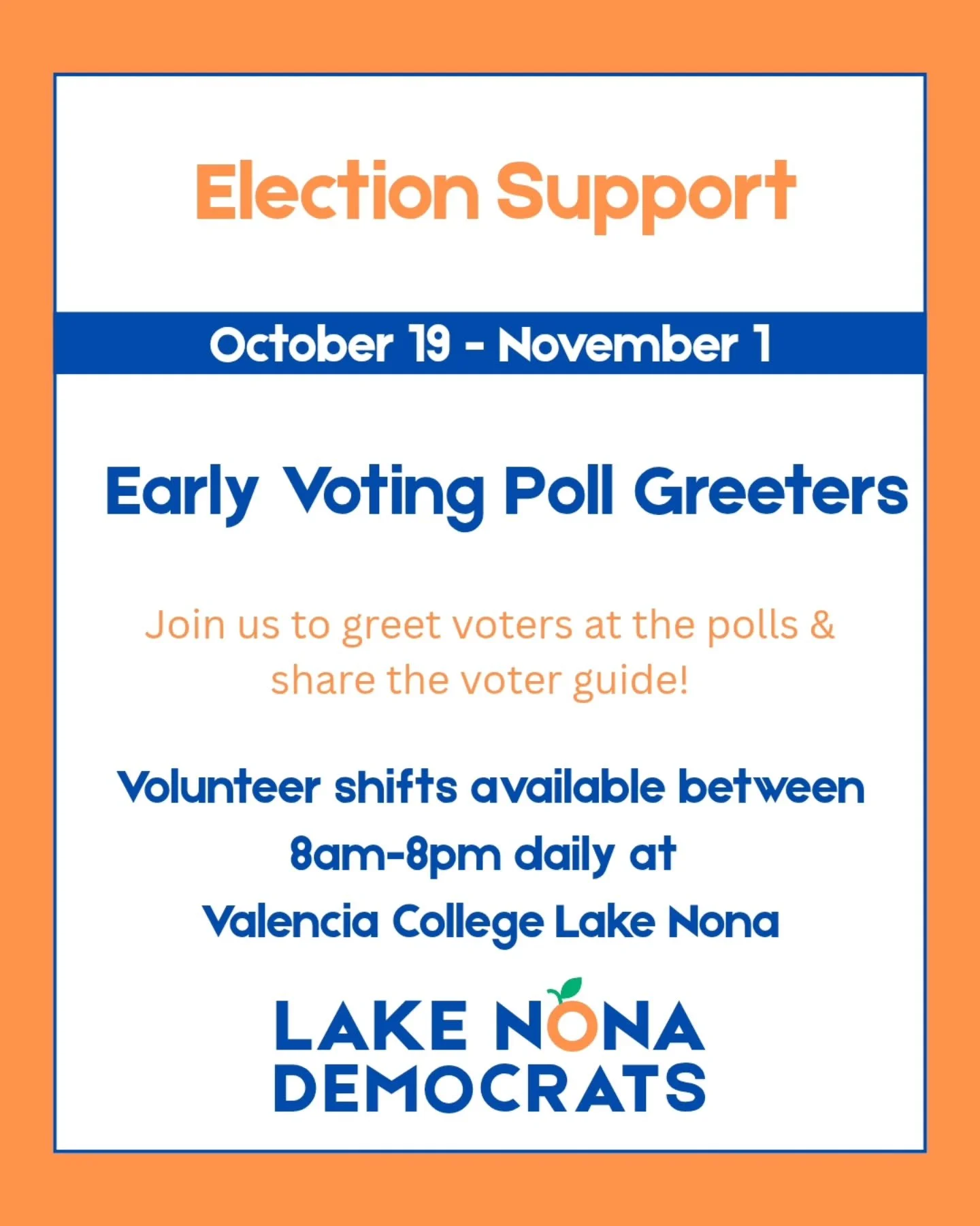 🗳️ Early voting for the election runs October 19 - November 1

💙 Want to make a difference this election cycle but not sure how? Help us share the @orangedemsfl voter guide with voters in Lake Nona!

🍊 Sign up for shifts 8am-8pm Oct 19-Nov 1 here: