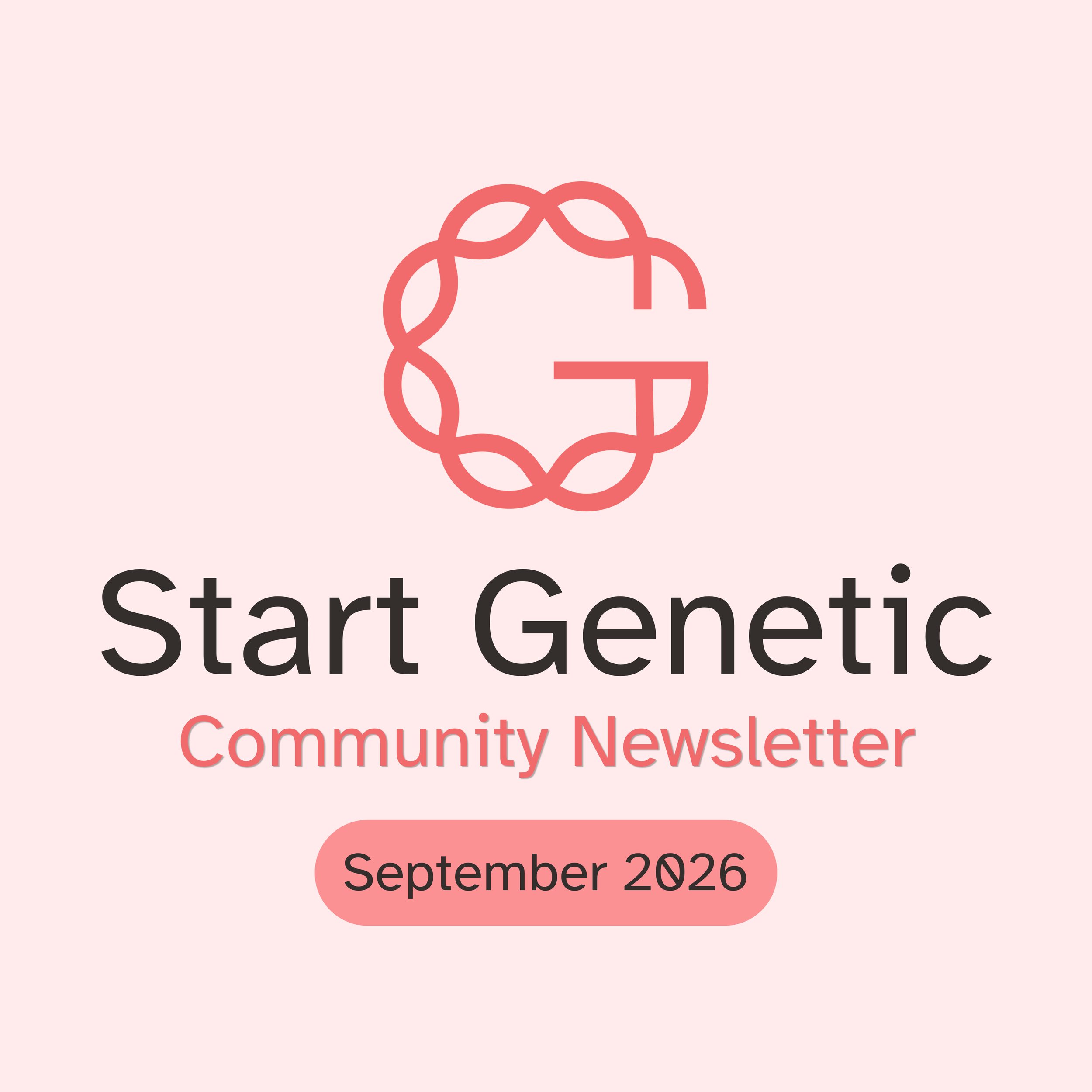Start Genetic Community Newsletter: September 2026
