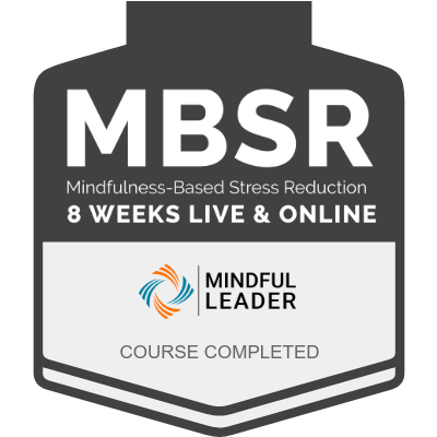 A badge or certificate with a black and gray design, stating 'MBSR' for Mindfulness-Based Stress Reduction, '8 Weeks Live & Online', and indicating 'Course Completed' from Mindful Leader.
