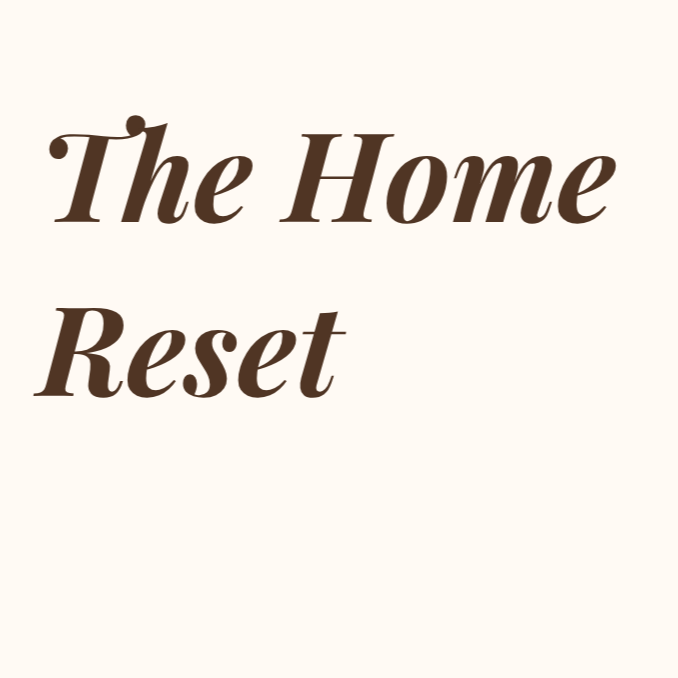 The Home Reset