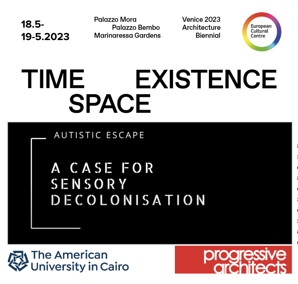 A Case for Sensory Decolonisation | Autistic Escape | Venice Biennale, 2023 | Curated by Magda Mostafa