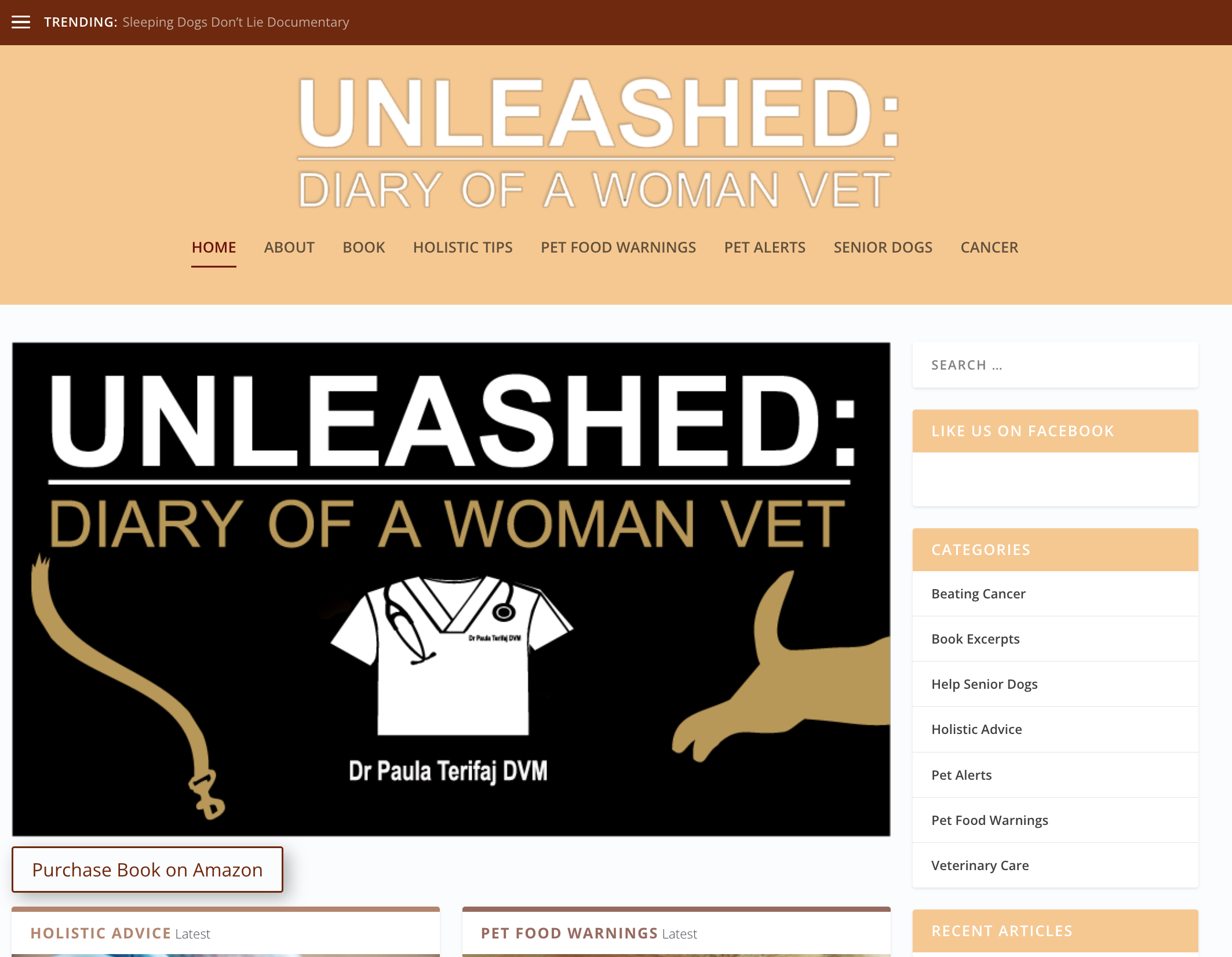 The homepage of a website titled "Unleashed: Diary of a Woman Vet" features a logo with a cartoon veterinarian dog wearing a stethoscope and a lab coat, with the name "Dr. Paula Terifaj DVM" underneath. The site has a navigation menu with links such as Home, About, Book, Holistic Tips, Pet Food Warnings, Pet Alerts, Senior Dogs, Cancer, and more. There is a large banner with the title "Unleashed" and a photo of a dog’s head and paw, along with sections for recent articles, categories, and calls to action like purchasing a book on Amazon.