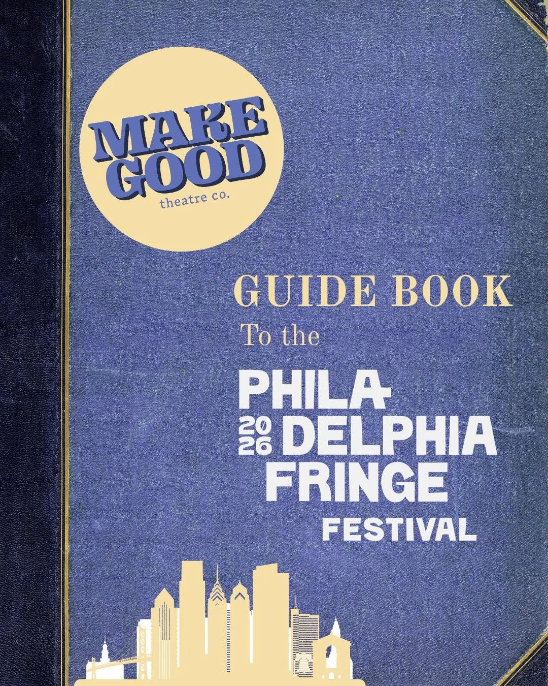 Making Good in the 2026 Philadelphia Fringe Festival! We are thrilled to be able to support so many of our Make Good Theatre Co. team members and collaborators in such a wide variety of shows. Catch them in the city-wide festival produced by @fringea