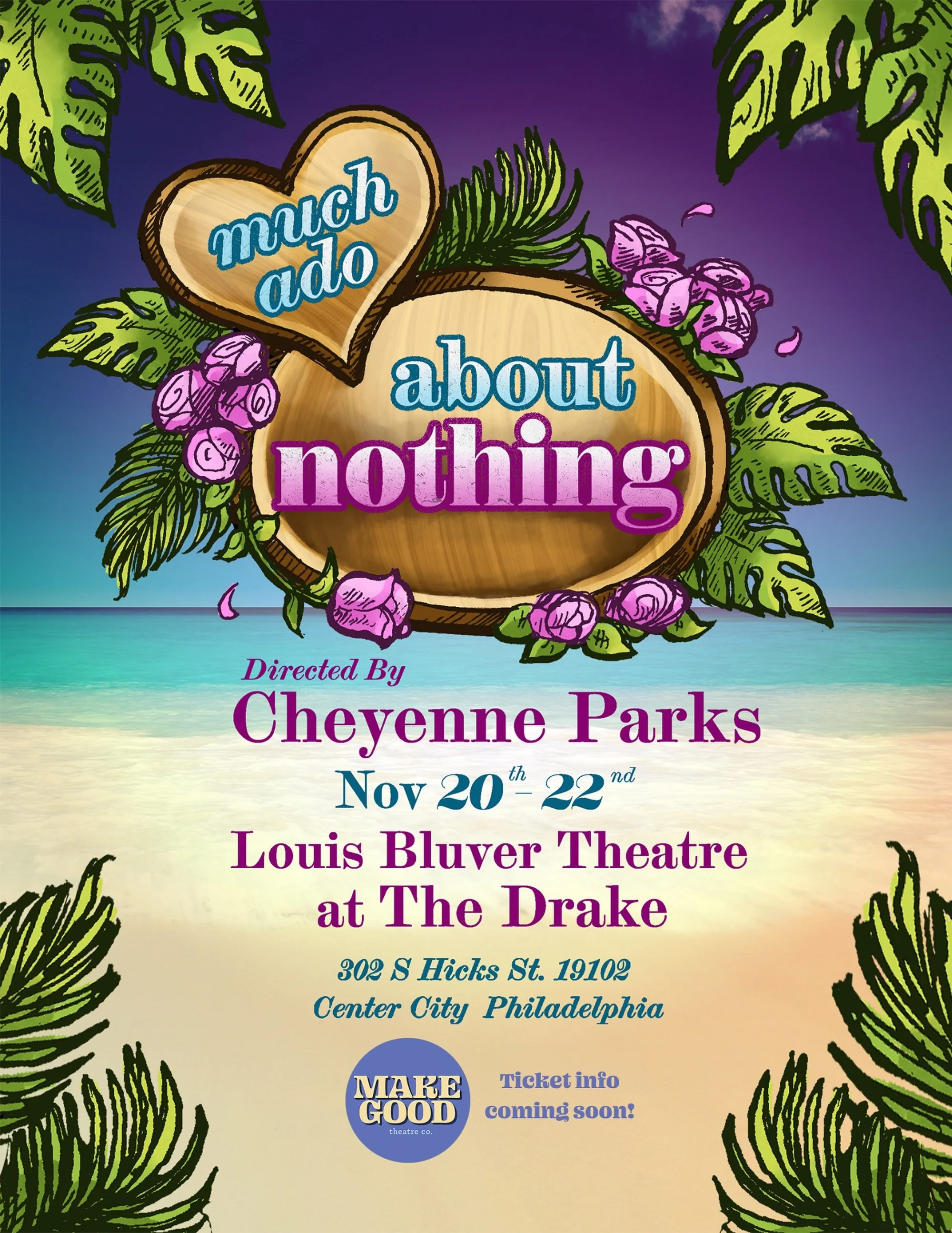 Make Good Theatre Company is thrilled to announce our inaugural production, MUCH ADO ABOUT NOTHING, directed by Cheyenne Parks. 

Performances will be Nov. 20-22nd at the Louis Bluver Theatre at The Drake in Center City Philadelphia.

Cast and ticket